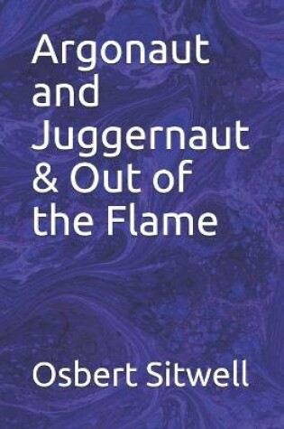 Cover of Argonaut and Juggernaut & Out of the Flame