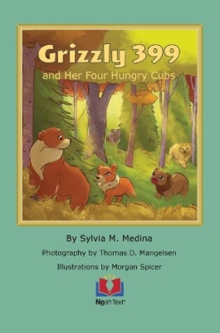 Cover of Grizzly 399 and Her Four Hungry Cubs