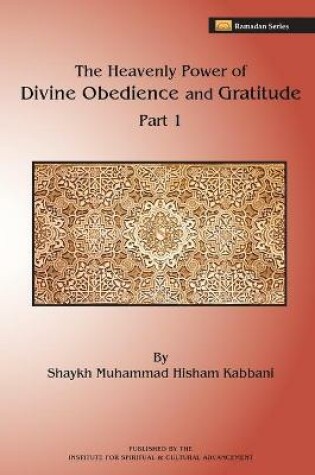 Cover of The Heavenly Power of Divine Obedience and Gratitude