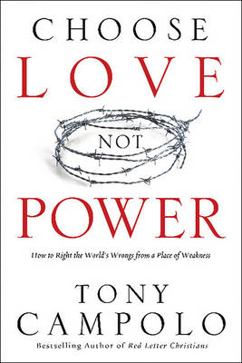 Book cover for Choose Love Not Power