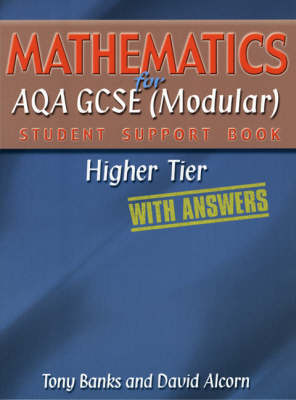 Book cover for Mathematics for AQA GCSE (Modular) Student Support Book HigherTier (with Answers)