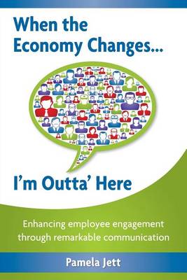 Book cover for When the Economy Changes ... I'm Outta' Here