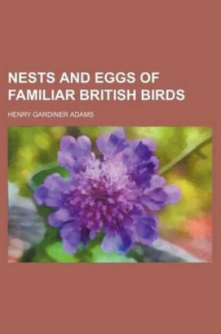 Cover of Nests and Eggs of Familiar British Birds