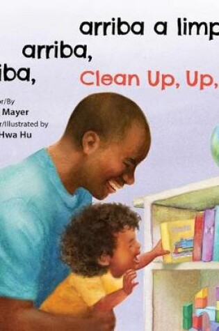 Cover of iArriba, arriba, arriba a limpiar!/Clean Up, Up, Up!