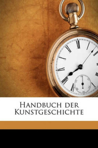 Cover of Handbuch Der Kunstgeschichte