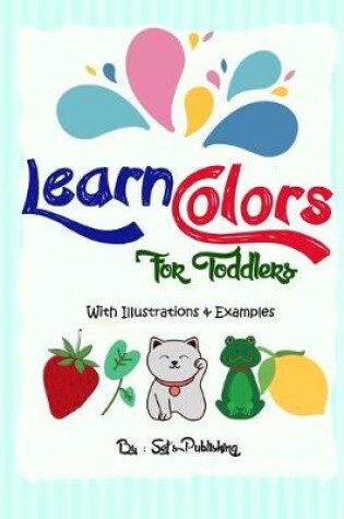 Cover of Learn colors for toddlers