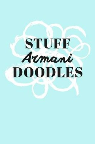 Cover of Stuff Armani Doodles