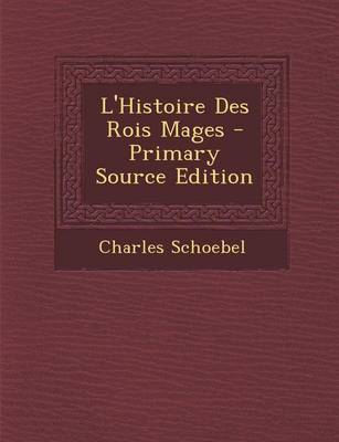 Book cover for L'Histoire Des Rois Mages - Primary Source Edition