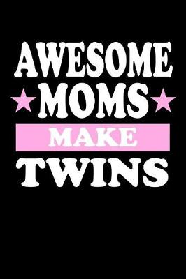 Book cover for Awesome Moms Make Twins