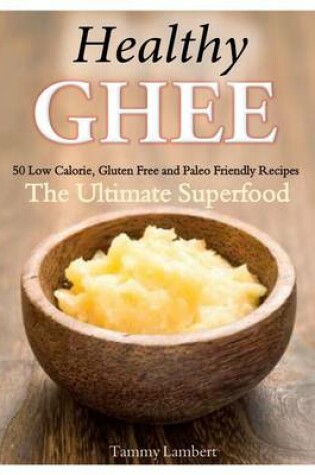 Cover of Healthy Ghee Recipes