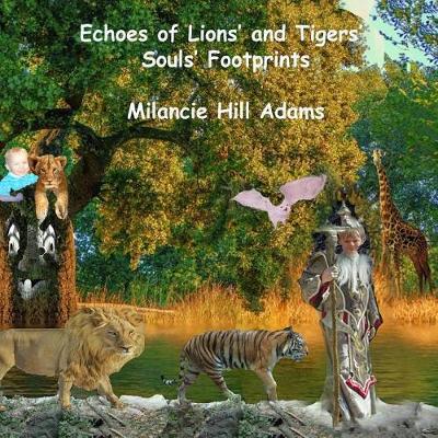 Book cover for Echoes of Lions' and Tigers' Souls' Footprints