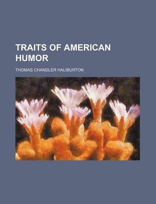 Book cover for Traits of American Humor (Volume 1)