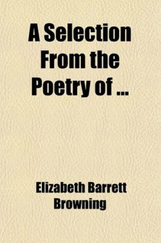 Cover of A Selection from the Poetry of (Volume 2)
