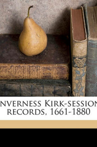 Cover of Inverness Kirk-Session Records, 1661-1880
