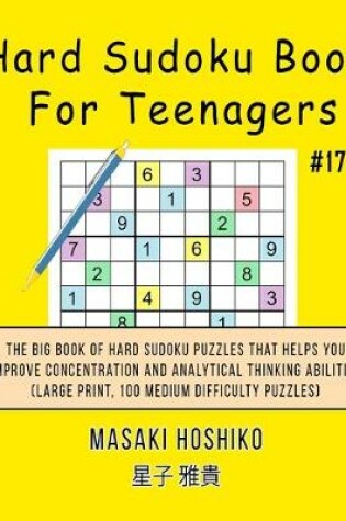 Cover of Hard Sudoku Book For Teenagers #17