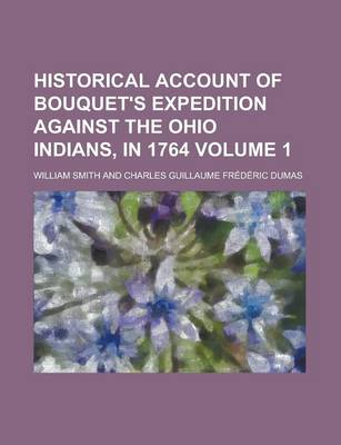 Book cover for Historical Account of Bouquet's Expedition Against the Ohio Indians, in 1764 Volume 1