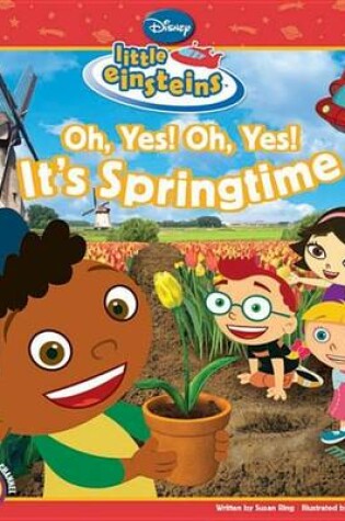 Cover of Disney's Little Einsteins Oh, Yes! Oh, Yes! It's Springtime