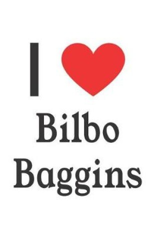 Cover of I Love Bilbo Baggins