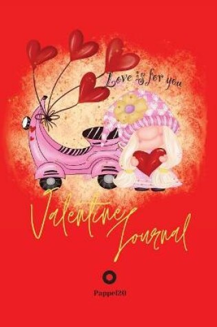 Cover of Valentine Journal For Girls Ages 8+ Diary for girls Journal for teenage girl Dot Grid Journal Red Cover 124 pages 6x9 Inches