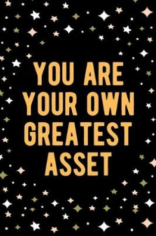 Cover of You are Your Own Greatest Asset