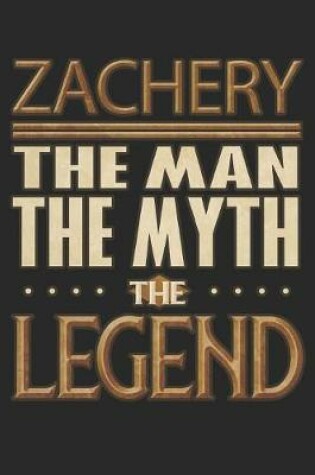 Cover of Zachery The Man The Myth The Legend