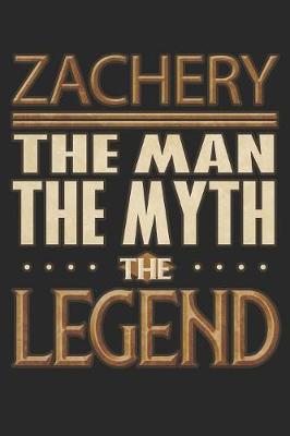 Book cover for Zachery The Man The Myth The Legend