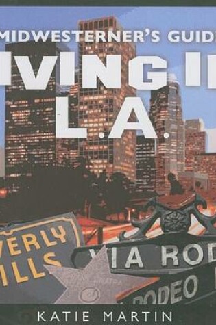 Cover of The Midwesterner's Guide to Living in L.A.
