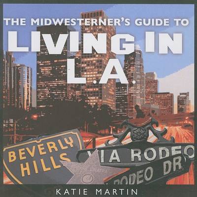 Book cover for The Midwesterner's Guide to Living in L.A.