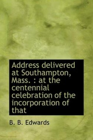 Cover of Address Delivered at Southampton, Mass.