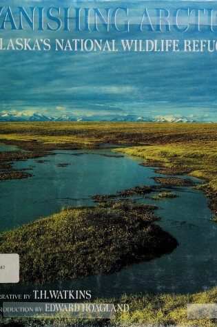 Cover of Vanashing Arctic: Alaska's National Wildlife Refuge