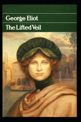 Cover of The Lifted Veil Illustrated Edition