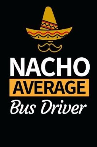 Cover of Nacho Average Bus Driver