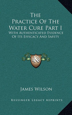 Book cover for The Practice of the Water Cure Part I