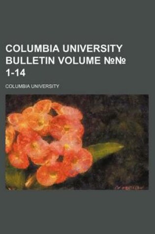 Cover of Columbia University Bulletin Volume 1-14