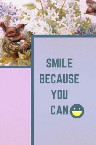Cover of SMILE BECAUSE YOU CAN Journal