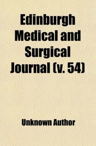 Cover of Edinburgh Medical and Surgical Journal (Volume 54)