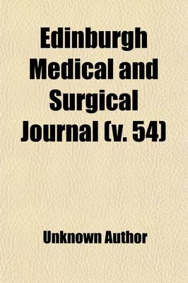 Book cover for Edinburgh Medical and Surgical Journal (Volume 54)