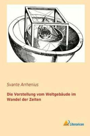 Cover of Die Vorstellung Vom Weltgeb ude Im Wandel Der Zeiten (German Edition)