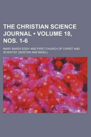 Cover of The Christian Science Journal (Volume 18, Nos. 1-6)