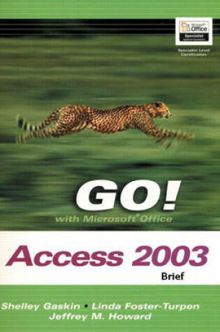 Cover of GO! with Microsoft Access 2003 Brief and Student CD Package