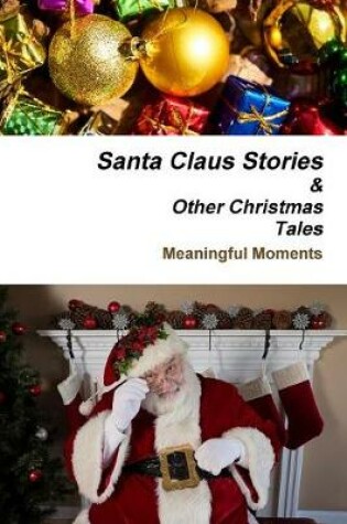Cover of Santa Claus Stories And Other Christmas Tales