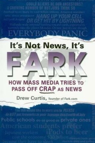 Cover of It's Not News, It's Fark
