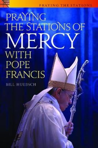 Cover of Praying the Stations of Mercy with Pope Francis