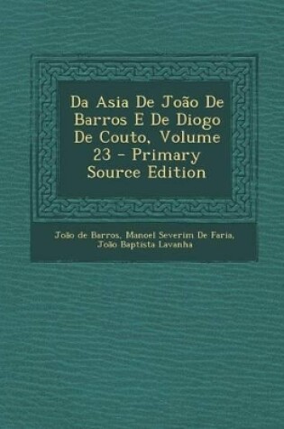 Cover of Da Asia de Joao de Barros E de Diogo de Couto, Volume 23