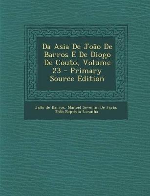 Book cover for Da Asia de Joao de Barros E de Diogo de Couto, Volume 23