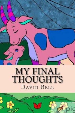 Cover of My Final Thoughts