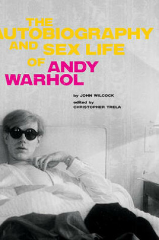 Cover of The Autobiography and Sex Life of Andy Warhol
