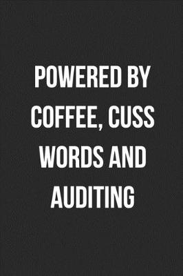 Book cover for Powered By Coffee, Cuss Words And Auditing