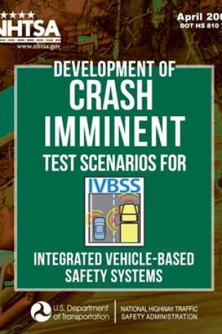 Cover of Development of Crash Imminent Test Scenarios for Integrated Vehicle-Based Safety Systems