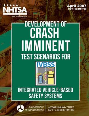 Book cover for Development of Crash Imminent Test Scenarios for Integrated Vehicle-Based Safety Systems